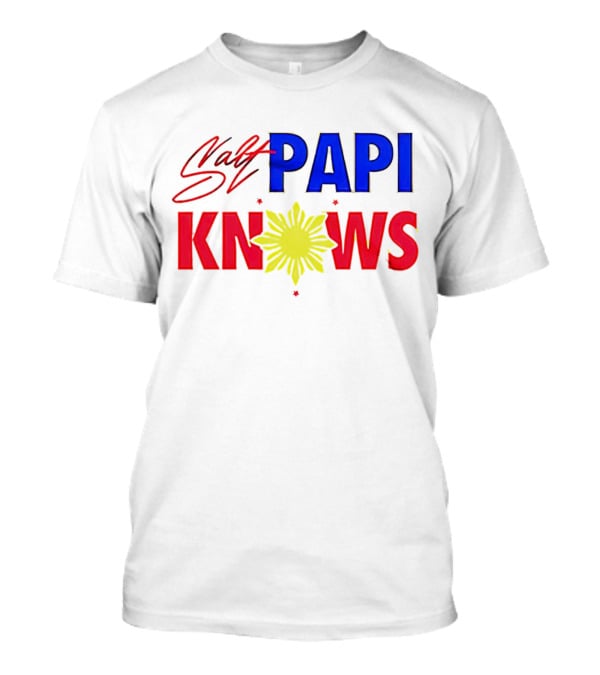 Salt Papi Knows Filipino Sun T-Shirt