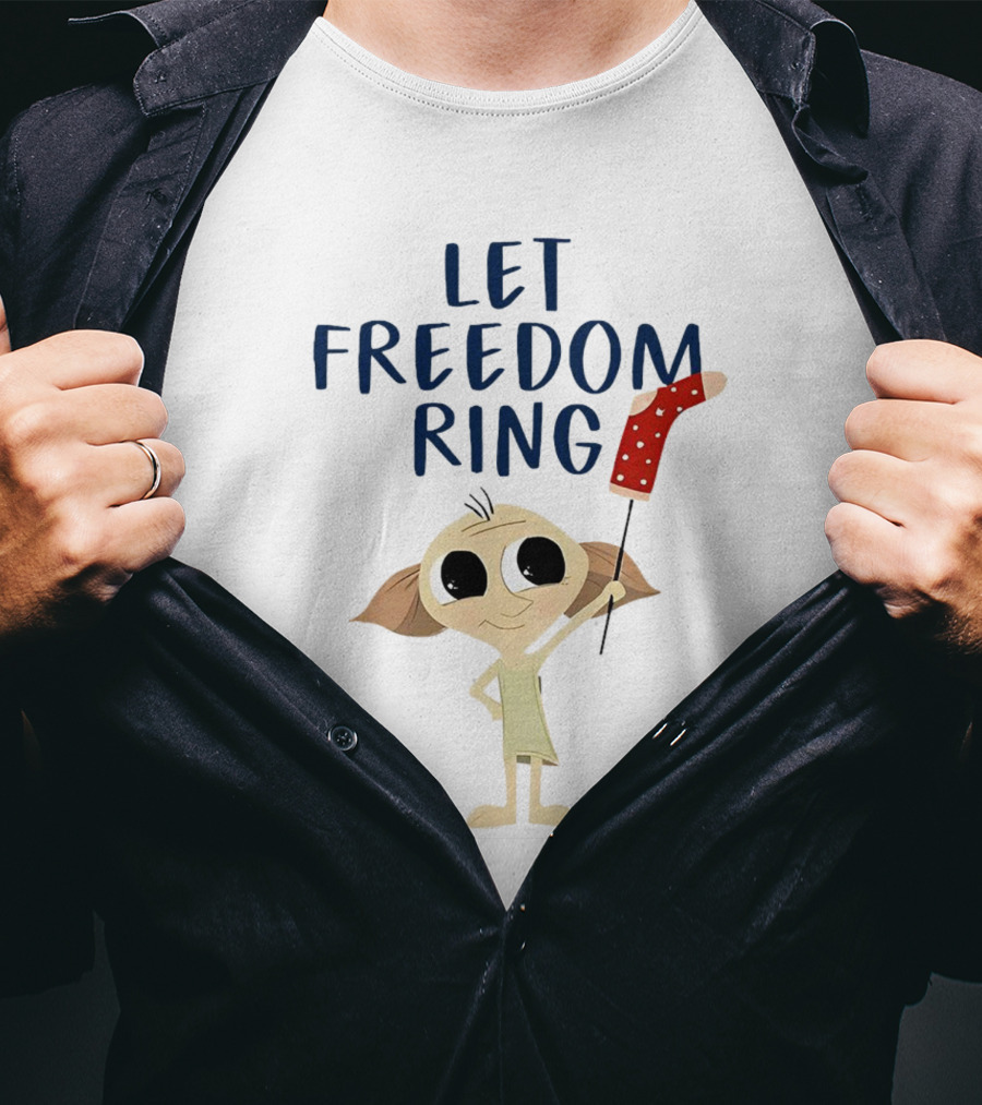 Dobby Let Freedom Ring Holding Sock T-Shirt