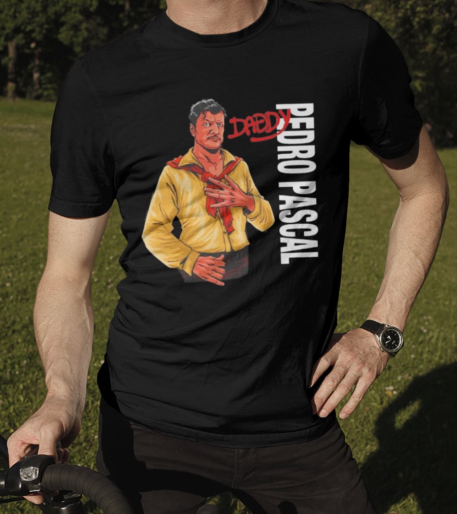 DADDY PEDRO PASCAL T-Shirt