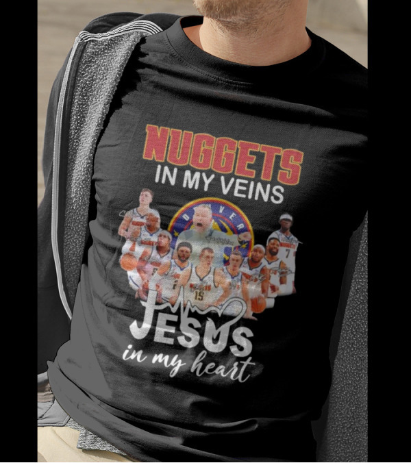 Nuggets In My Veins Denver Jesus In My Heart Signatures T-Shirt