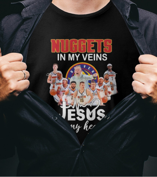 Nuggets In My Veins Denver Jesus In My Heart Signatures T-Shirt