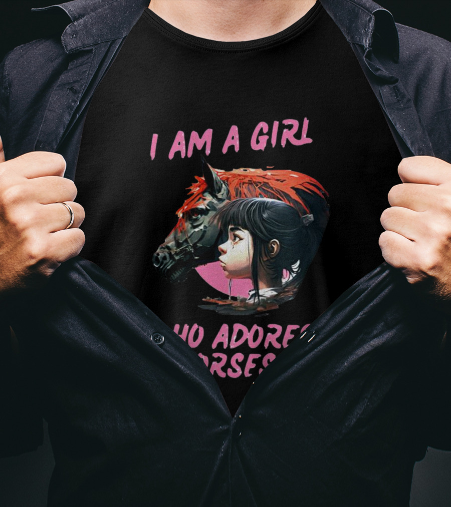 I Am A Girl Who Adores Horses Portrait With Horse And Girl T-Shirt