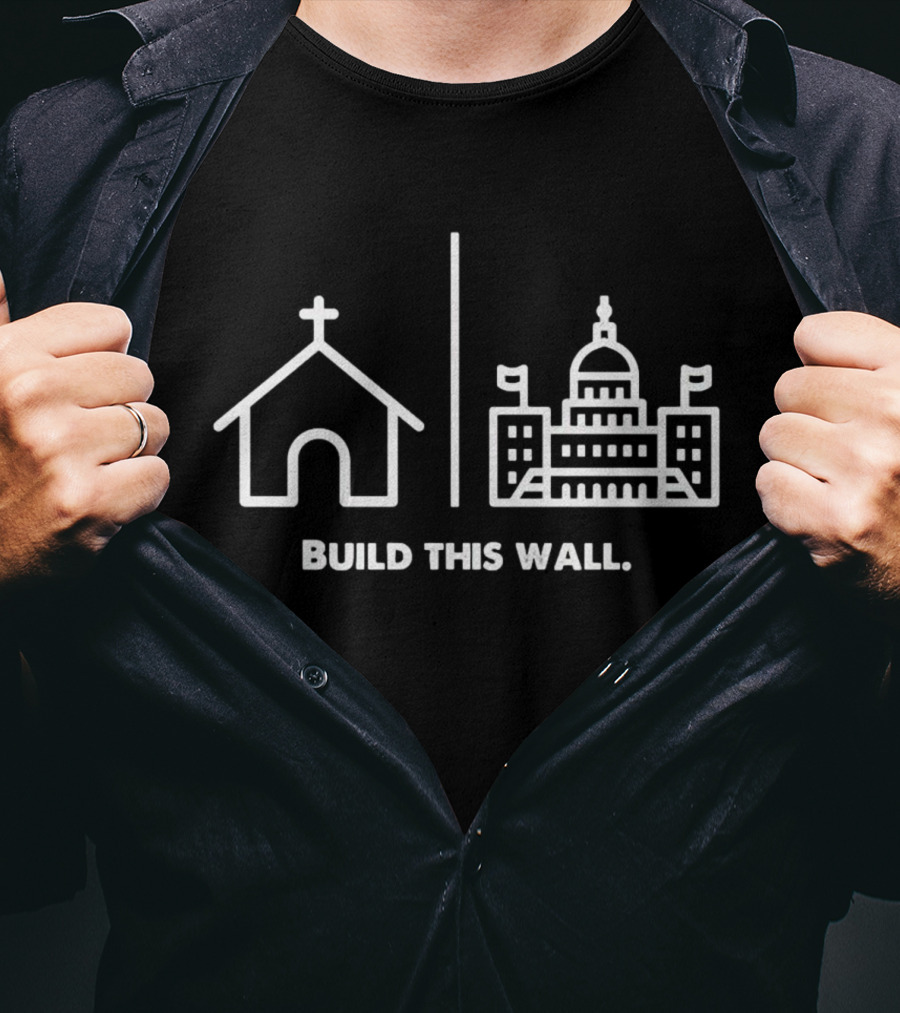 Church Build This Wall Capitol Dome Flags T-Shirt