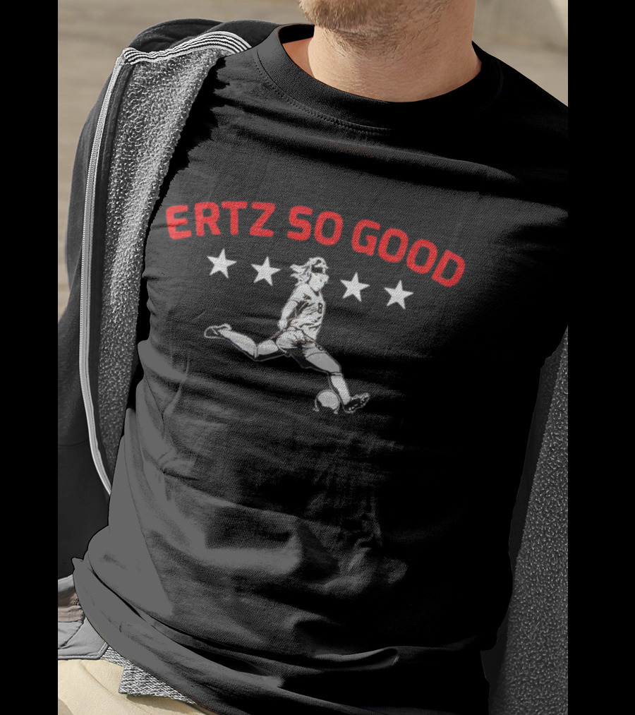 Julie Ertz Ertz So Good USWNT Soccer Star T-Shirt
