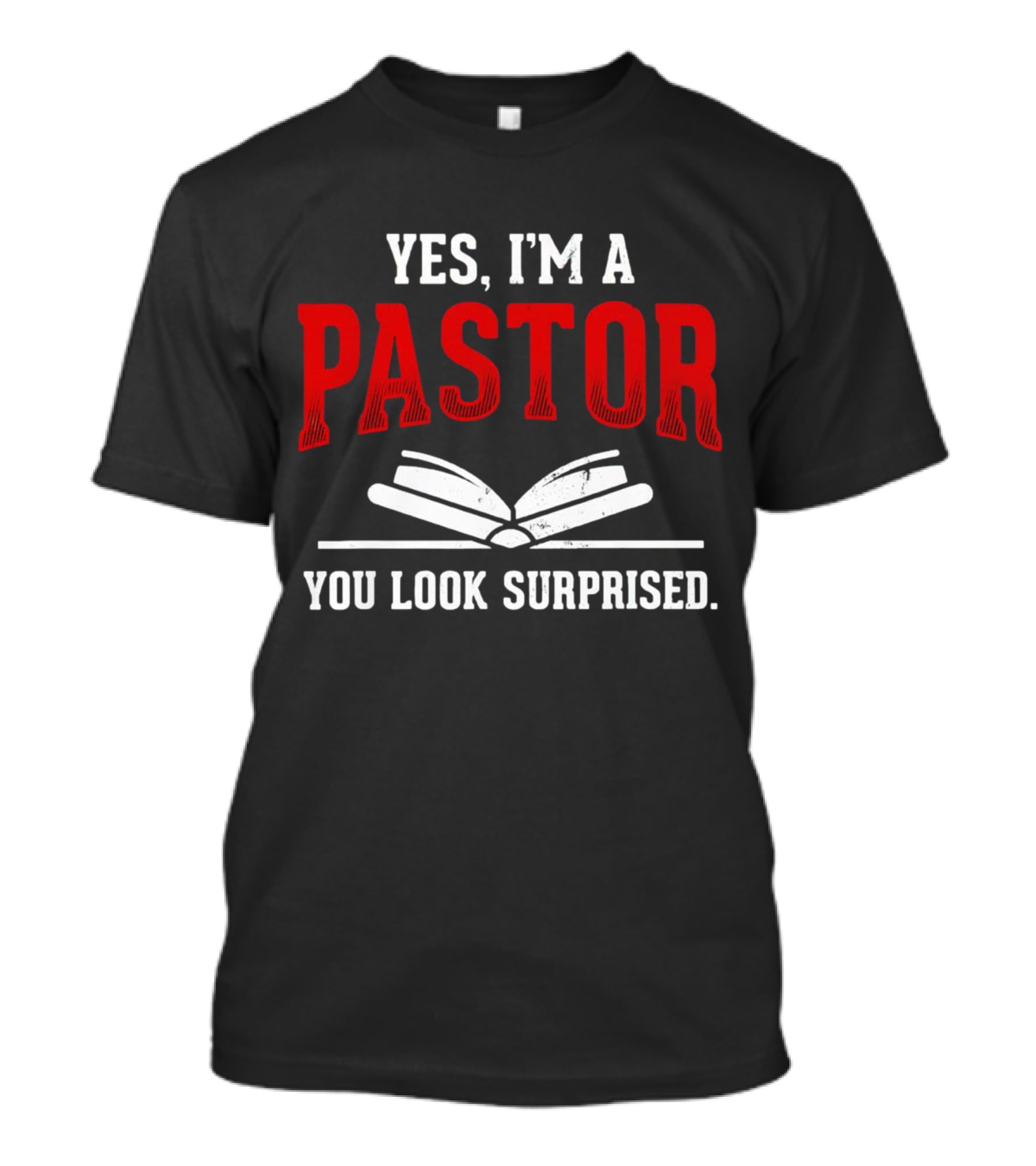 Yes I'm A Pastor You Look Surprised Books T-Shirt