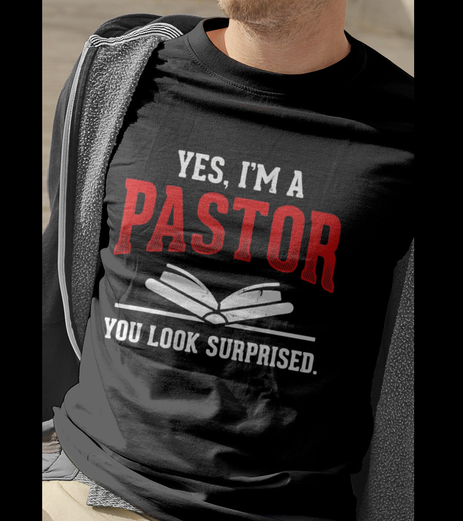 Yes I'm A Pastor You Look Surprised Books T-Shirt