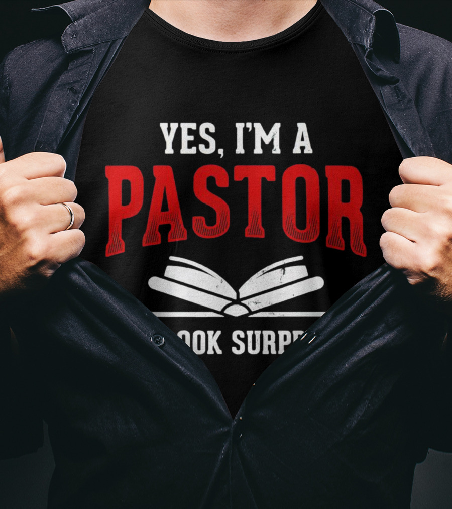 Yes I'm A Pastor You Look Surprised Books T-Shirt