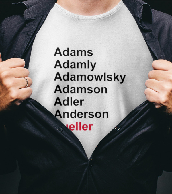 Adams Adamly Adamowlsky Adamson Adler Anderson Bueller Frye T-Shirt
