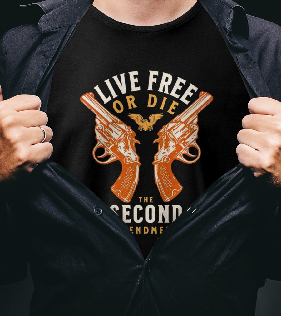 Live Free Or Die Guns The Second Amendment T-Shirt