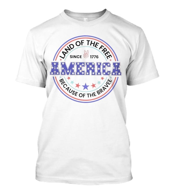 America Land Of The Free Since 1776 Because Of The Brave T-Shirt