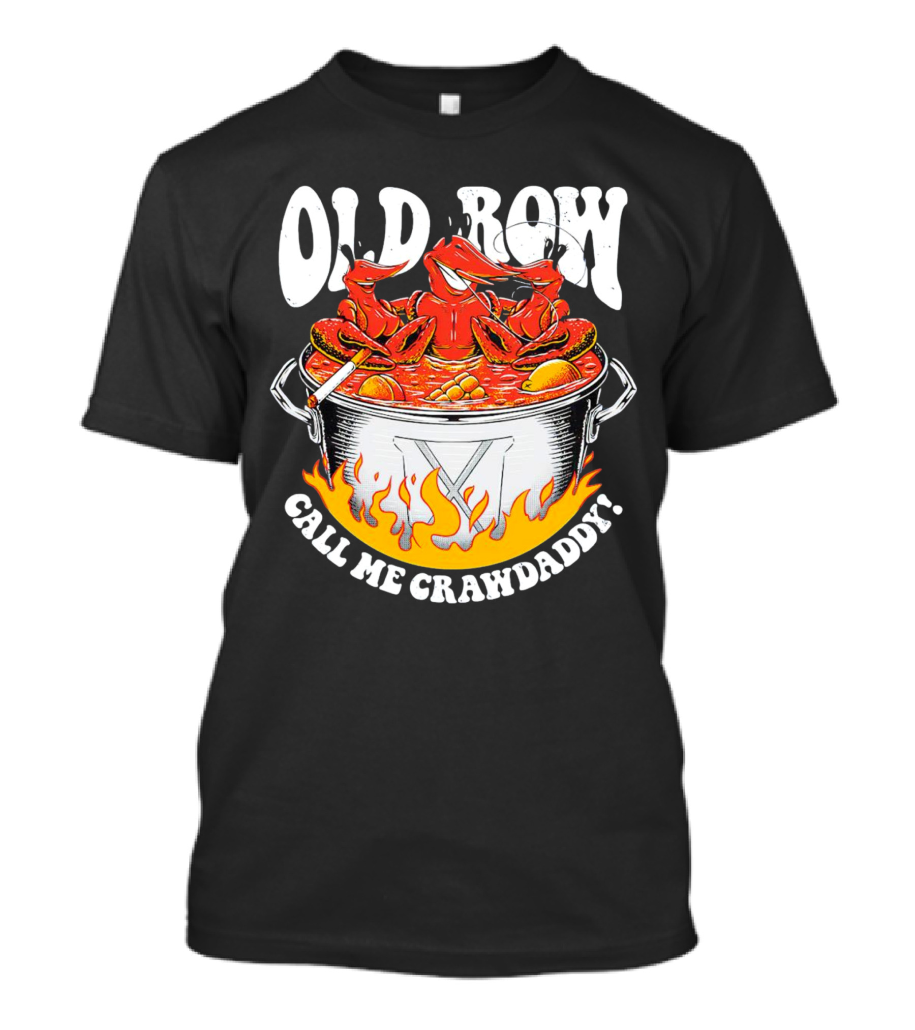 Old Row Crawfish Boil Call Me Crawdaddy T-Shirt