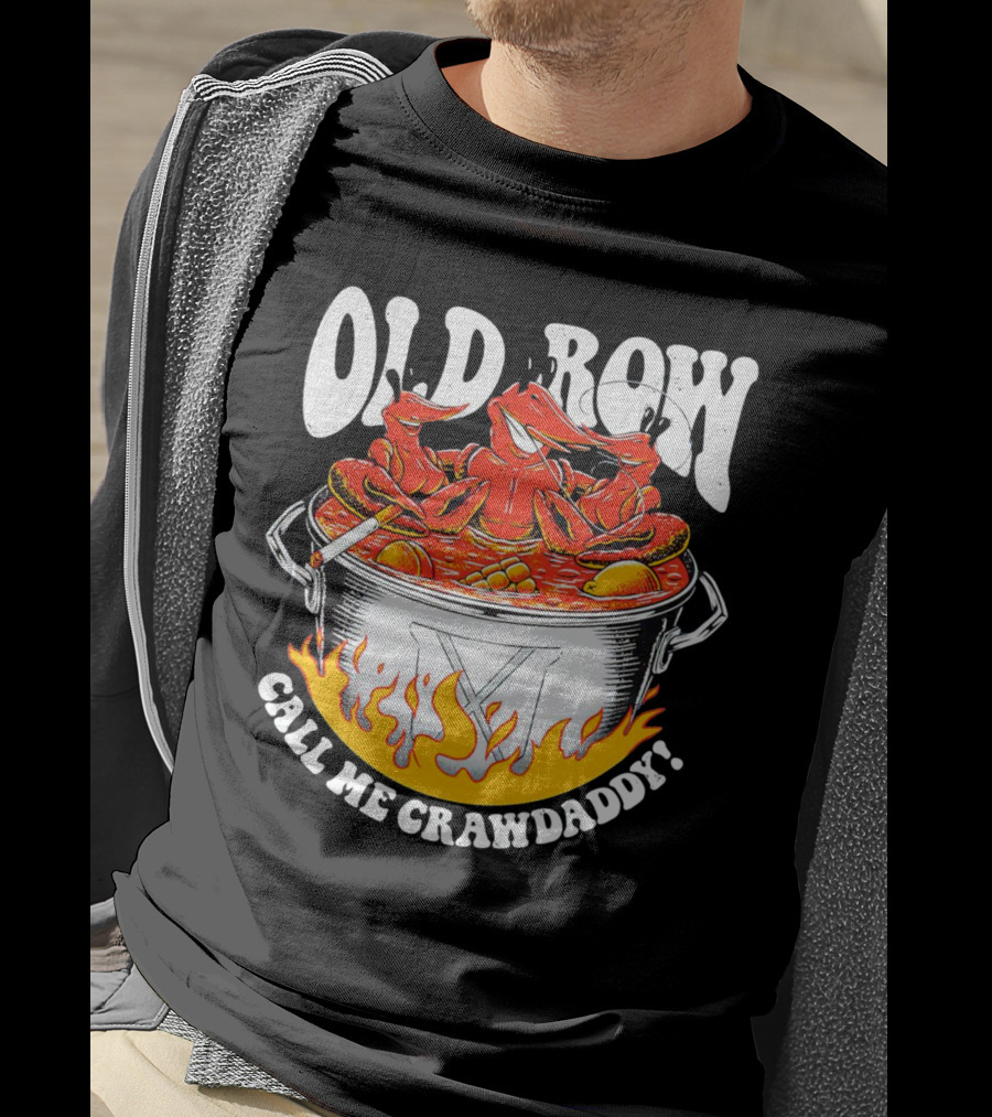 Old Row Crawfish Boil Call Me Crawdaddy T-Shirt