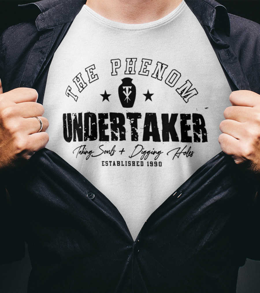 The Phenom Undertaker Taking Souls Digging Holes Established 1990 T-Shirt