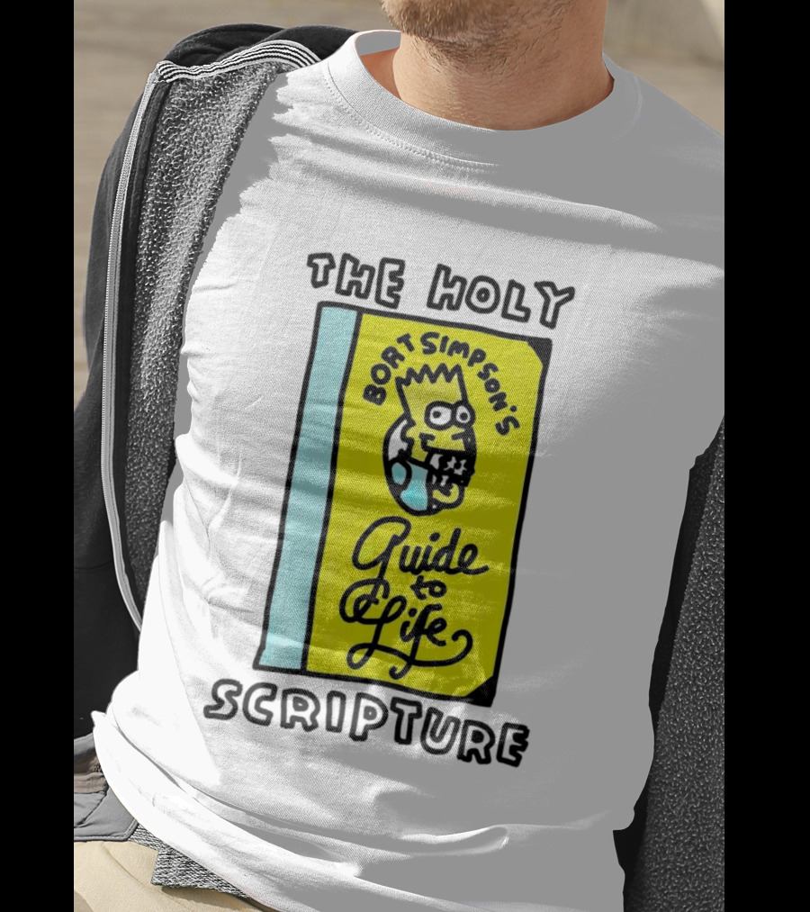 The Holy Scripture Bart Simpson's Guide To Life T-Shirt