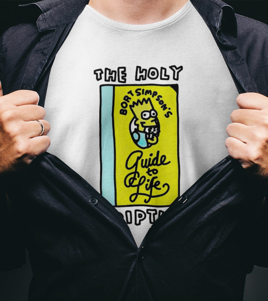 The Holy Scripture Bart Simpson's Guide To Life T-Shirt