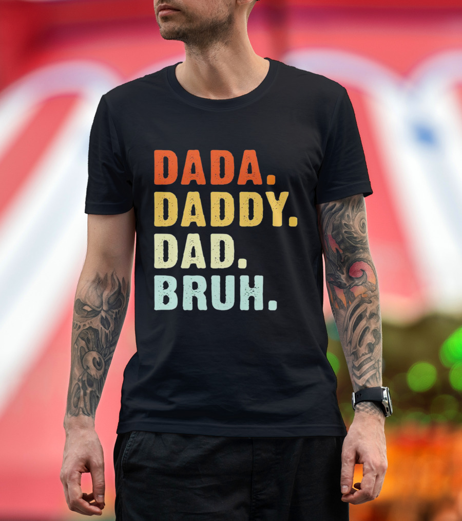 Dada Daddy Dad Bruh Colorful Gradient Text T-Shirt
