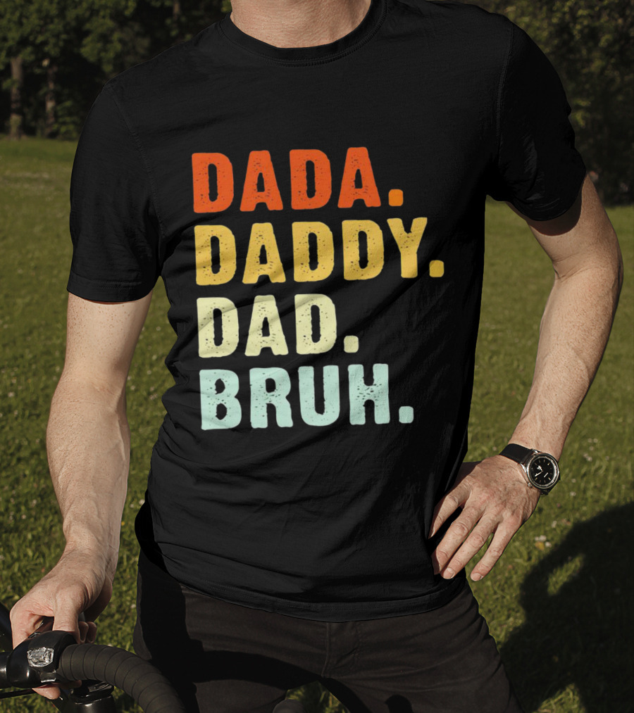 Dada Daddy Dad Bruh Colorful Gradient Text T-Shirt