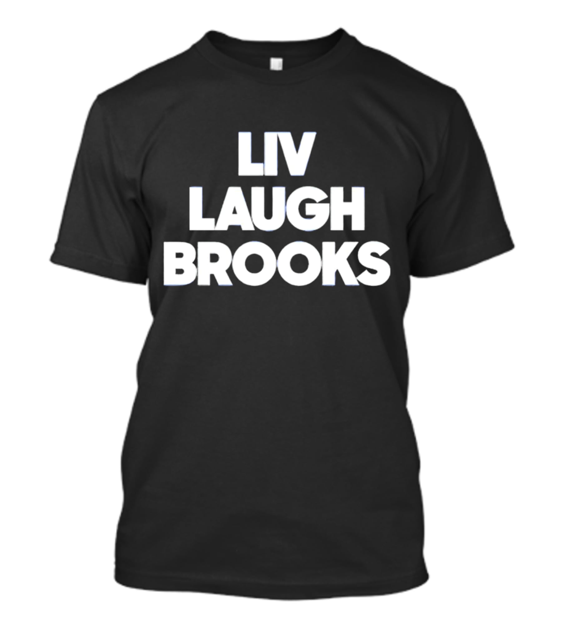 LIV Laugh Brooks Playful Phrase T-Shirt