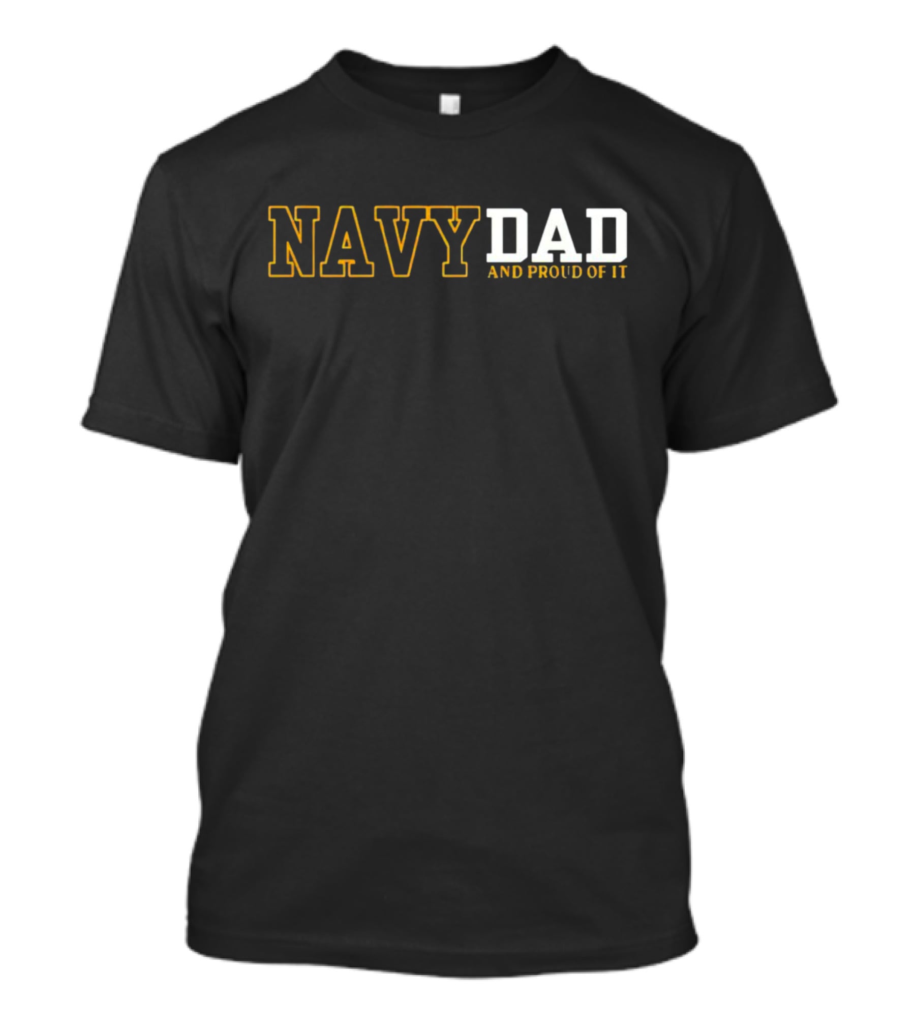Navy Dad And Proud Of It T-Shirt