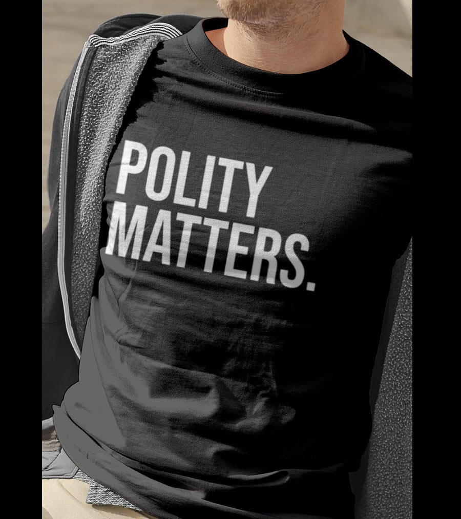 Polity Matters T-Shirt