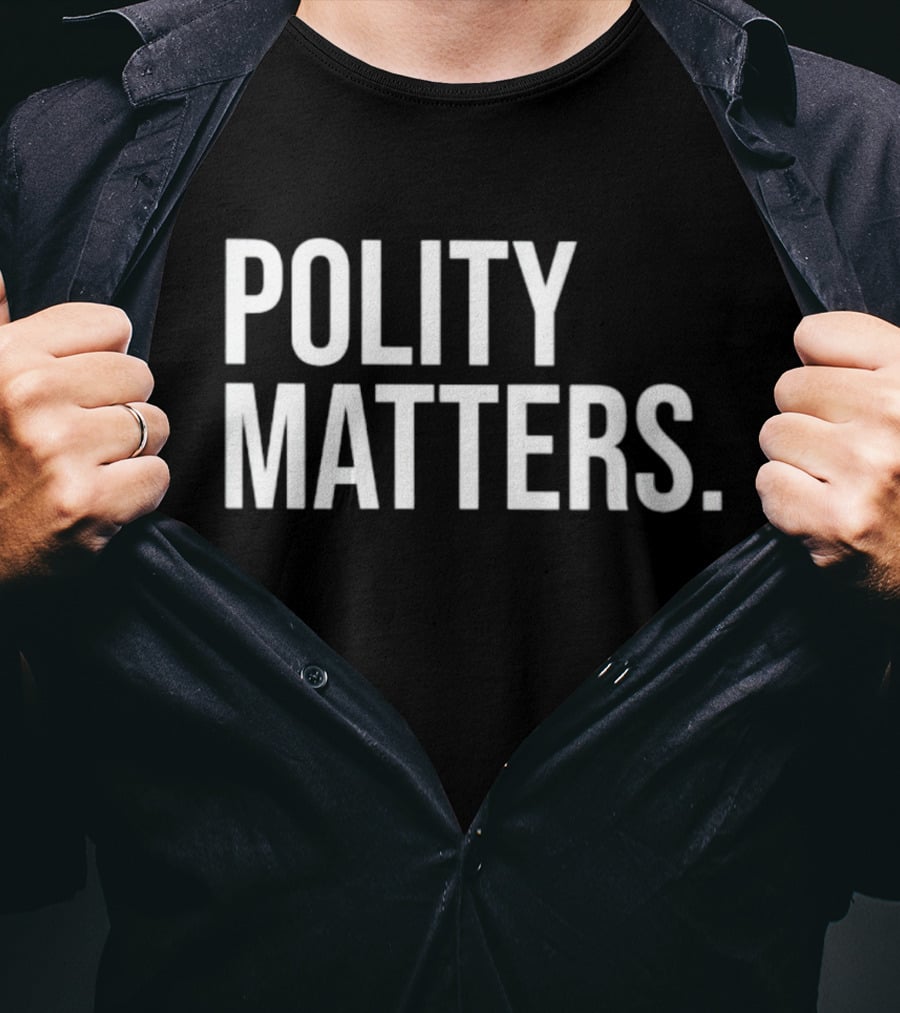 Polity Matters T-Shirt