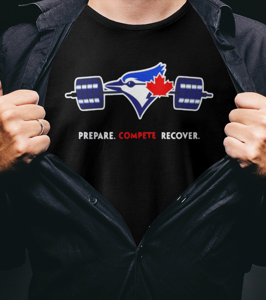 Toronto Blue Jays Prepare Compete Recover With Canadian Barbell T-Shirt