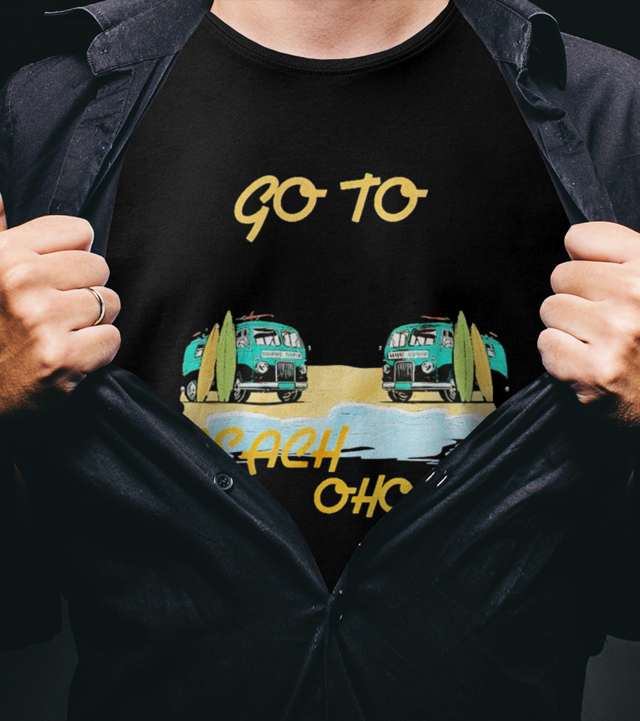 Go To Beach Ohoho Classic Retro Surf Vans And Surfboards T-Shirt