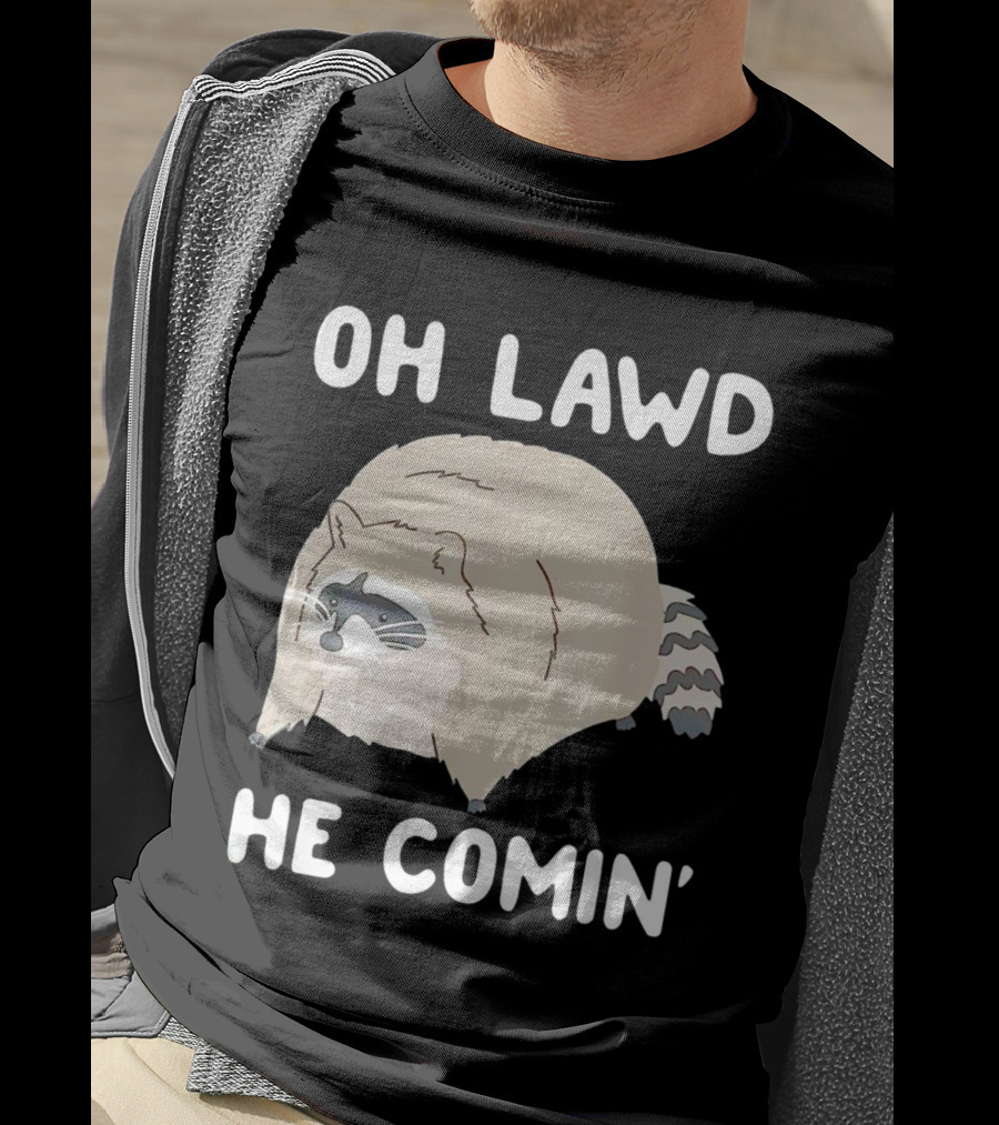Oh Lawd He Comin' Raccoon Meme Humor T-Shirt