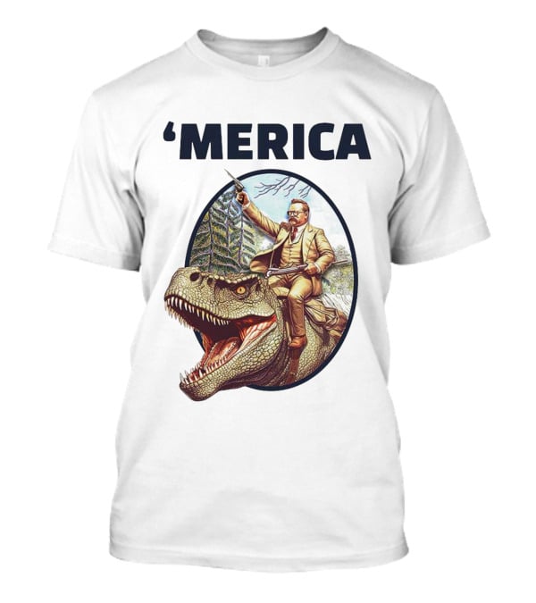 Theodore Roosevelt Riding Dinosaur ‘Merica Patriotic Adventure Scene T-Shirt
