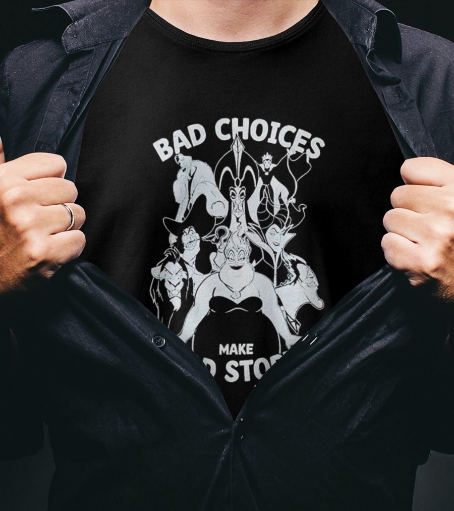 The Little Mermaid Villains Bad Choices Make Good Stories T-Shirt