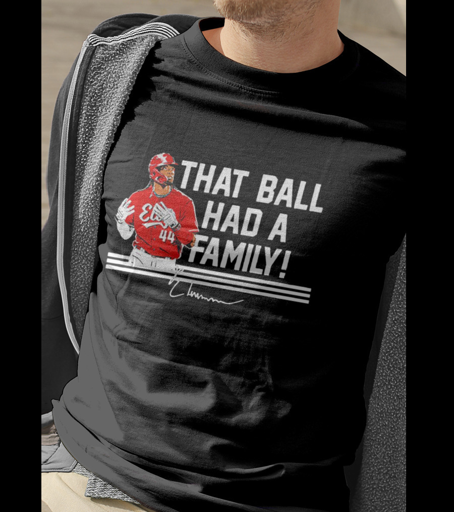 Elly De La Cruz That Ball Had A Family Signature Red Jersey 44 T-Shirt