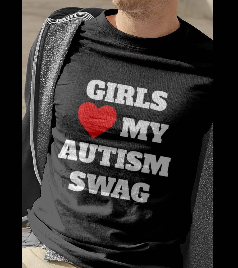Girls Love My Autism Swag T-Shirt