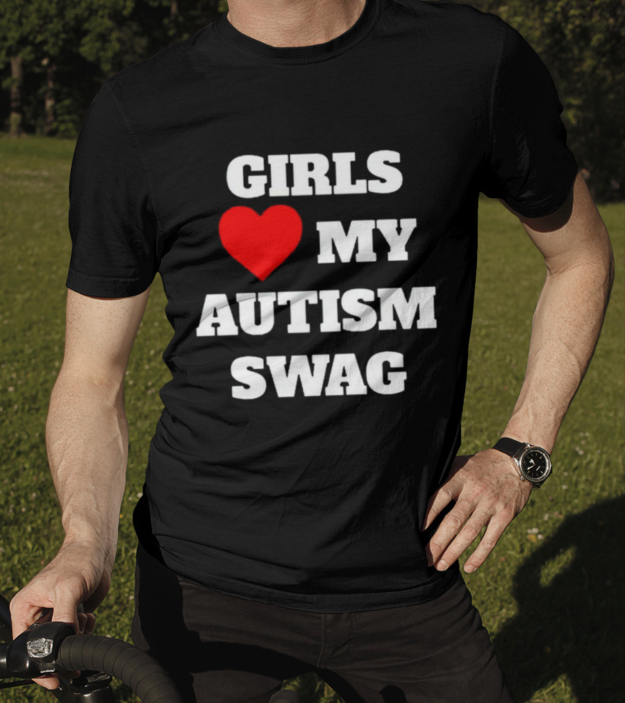 Girls Love My Autism Swag T-Shirt