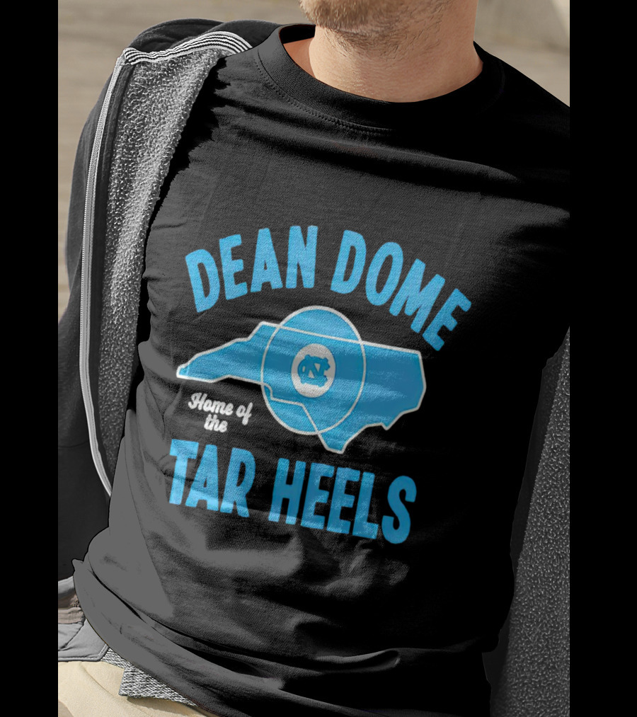 Dean Dome Home Of The Tar Heels North Carolina Tar Heels T-Shirt