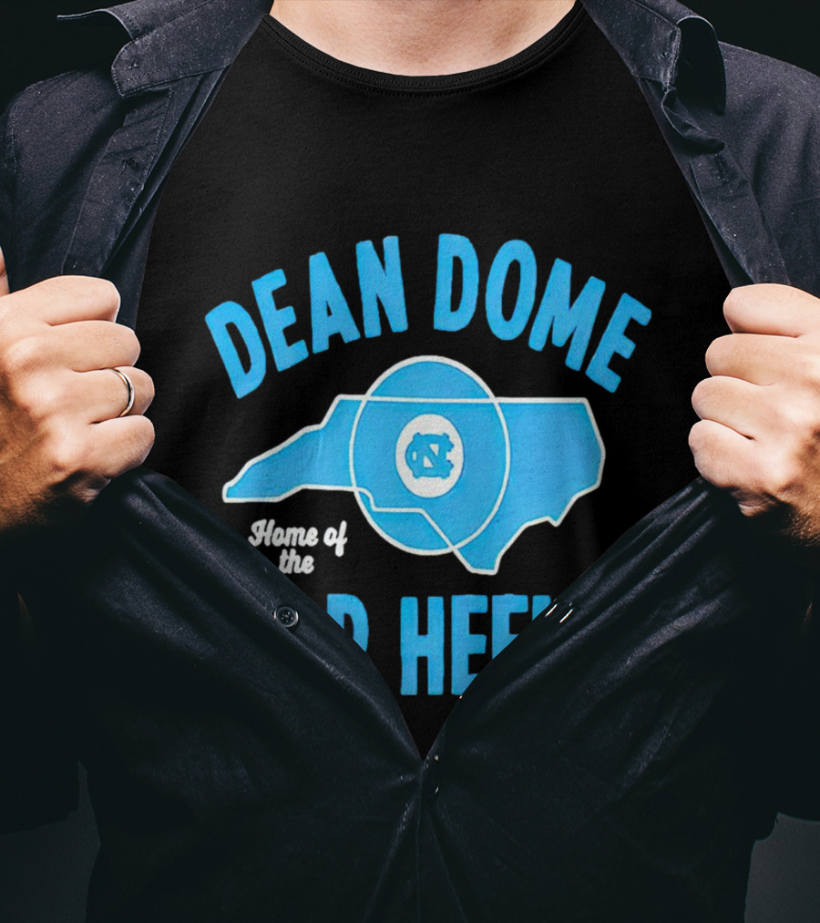 Dean Dome Home Of The Tar Heels North Carolina Tar Heels T-Shirt