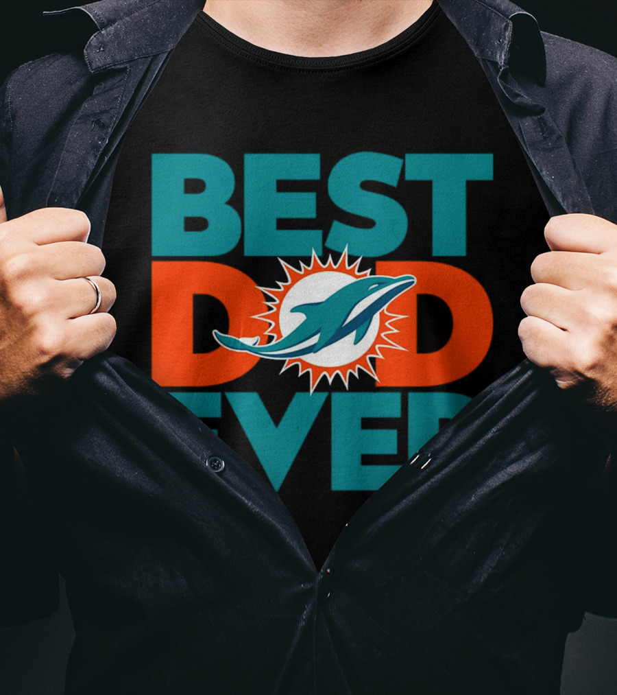 Best Dad Ever Miami Dolphins NFL T-Shirt