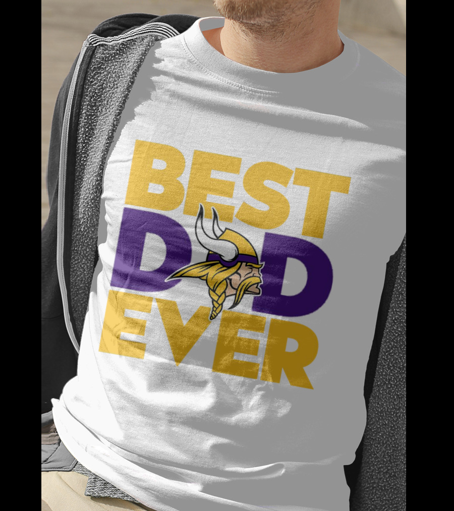 Best Dad Ever Minnesota Vikings Fan NFL T-Shirt