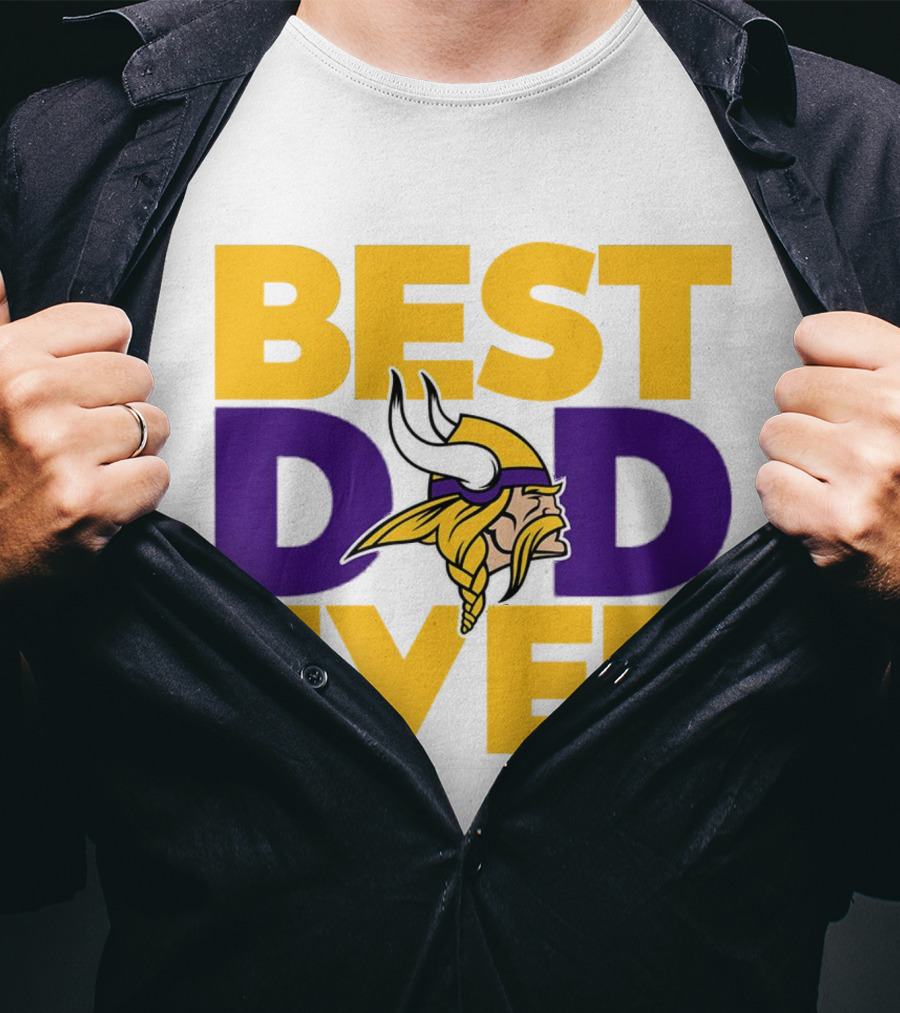 Best Dad Ever Minnesota Vikings Fan NFL T-Shirt
