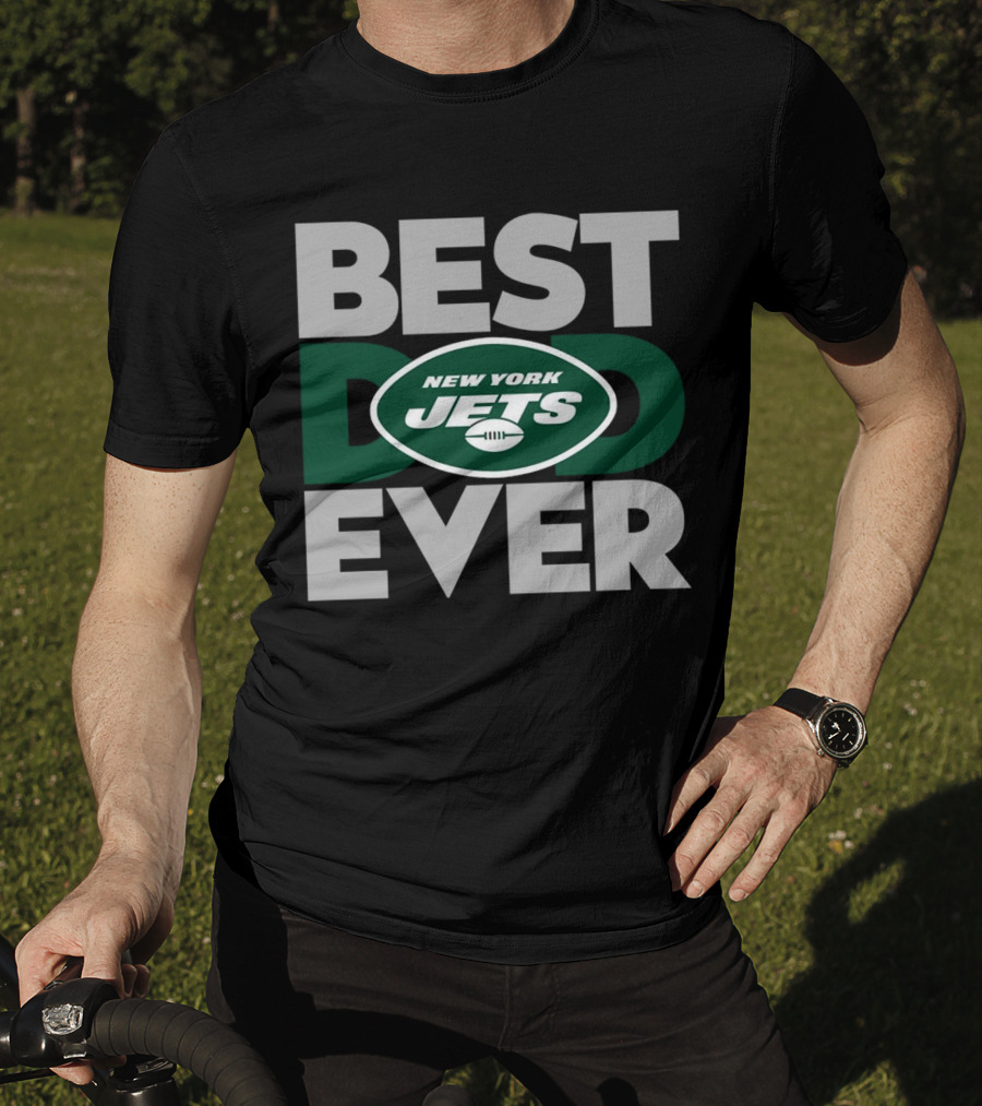 Best Dad Ever New York Jets NFL T-Shirt