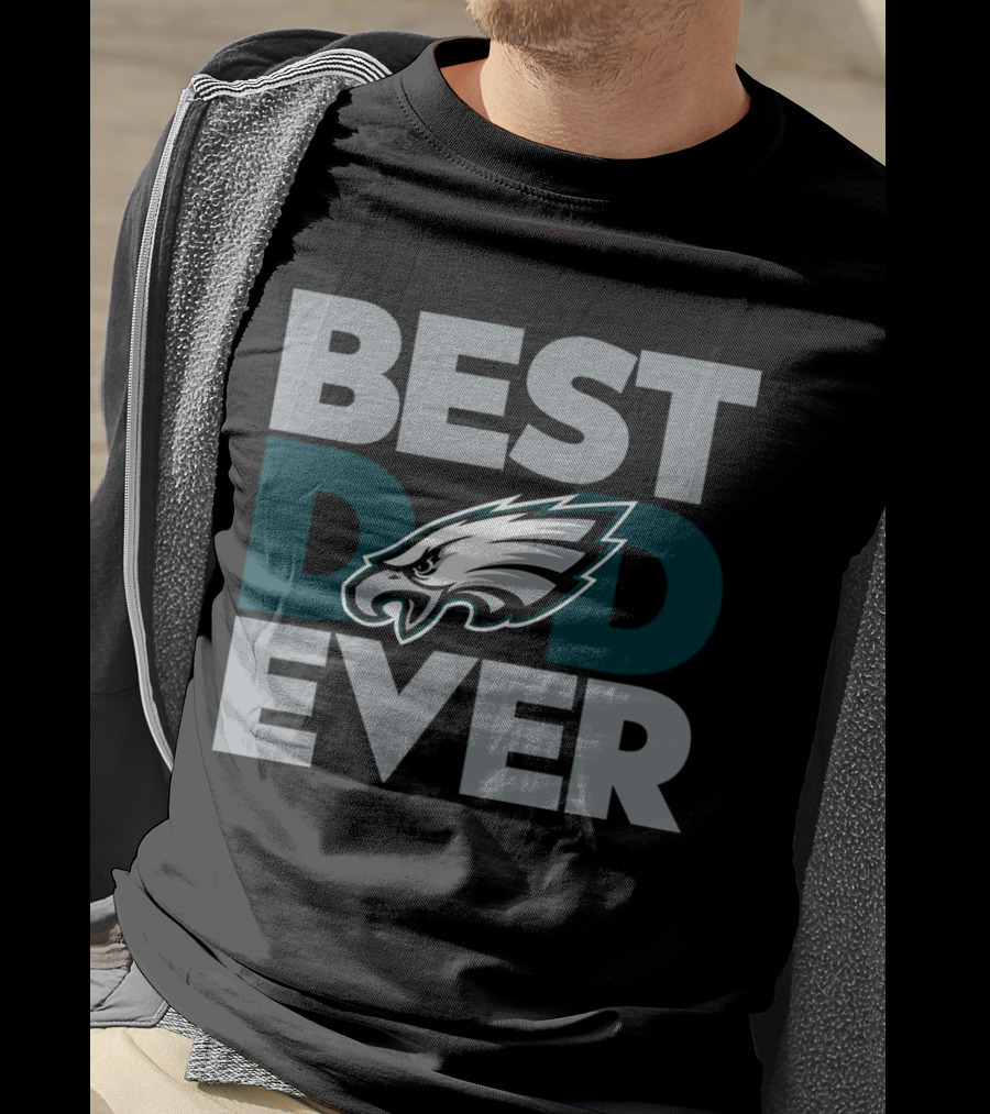 Best Dad Ever Philadelphia Eagles NFL T-Shirt