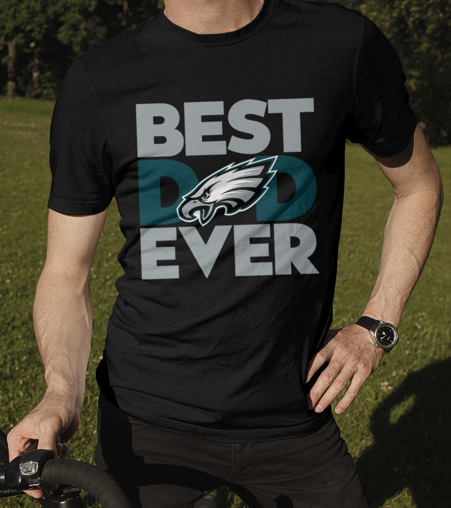 Best Dad Ever Philadelphia Eagles NFL T-Shirt
