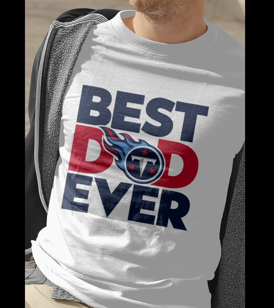 Best Dad Ever NFL Tennessee Titans T-Shirt