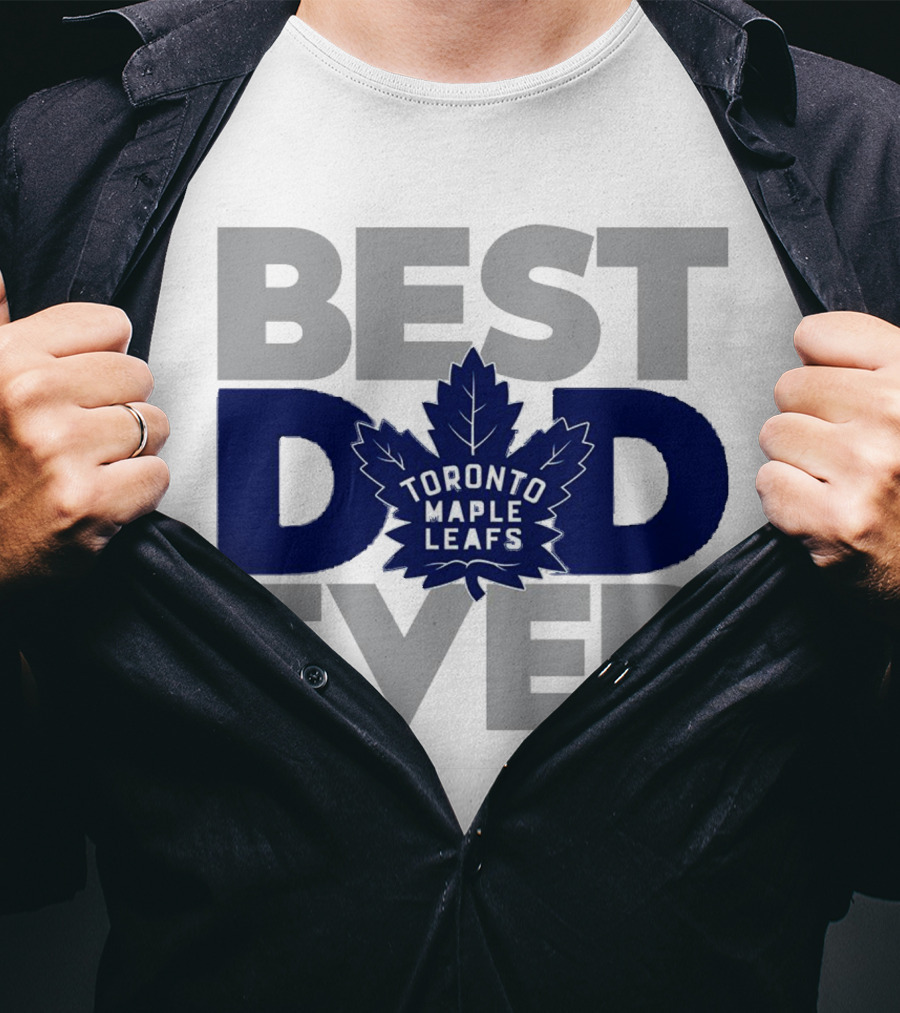 Best Dad Ever Toronto Maple Leafs NHL T-Shirt