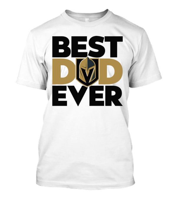 Best Dad Ever NHL Vegas Golden Knights T-Shirt