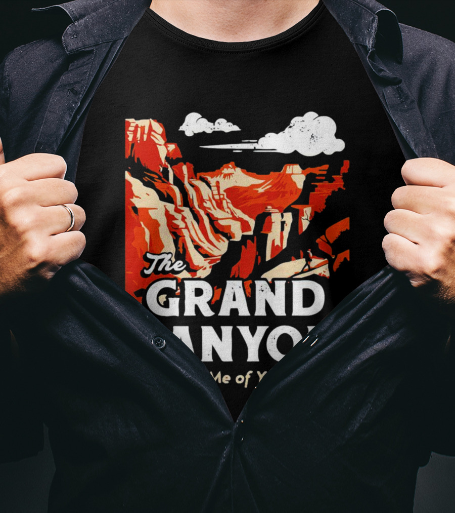 The Grand Canyon Reminds Me Of Your Mom T-Shirt