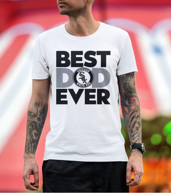 Premium T-Shirt: Best Dad Ever Chicago White Sox MLB T-Shirt Best Dad Ever Chicago White Sox MLB T-Shirt