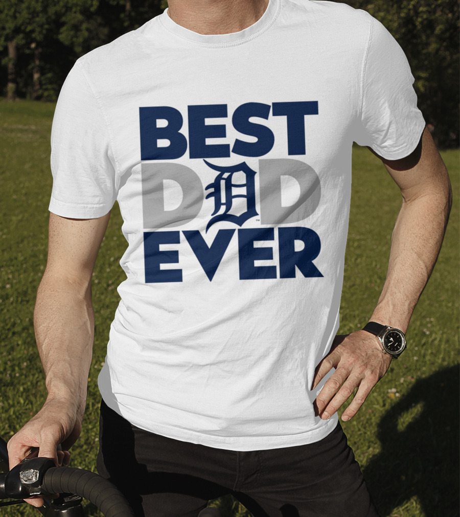 Best Dad Ever MLB Detroit Tigers T-Shirt