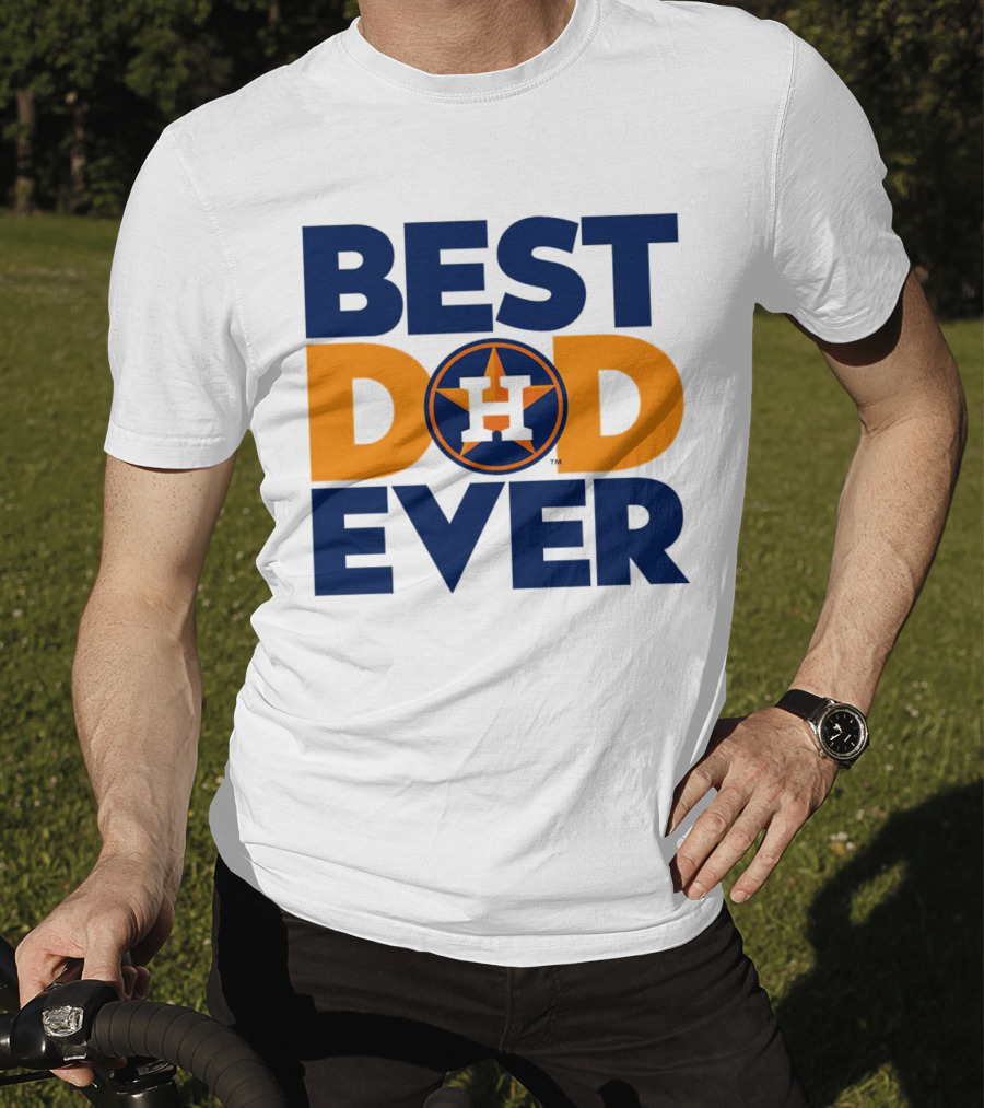 Best Dad Ever Houston Astros MLB T-Shirt