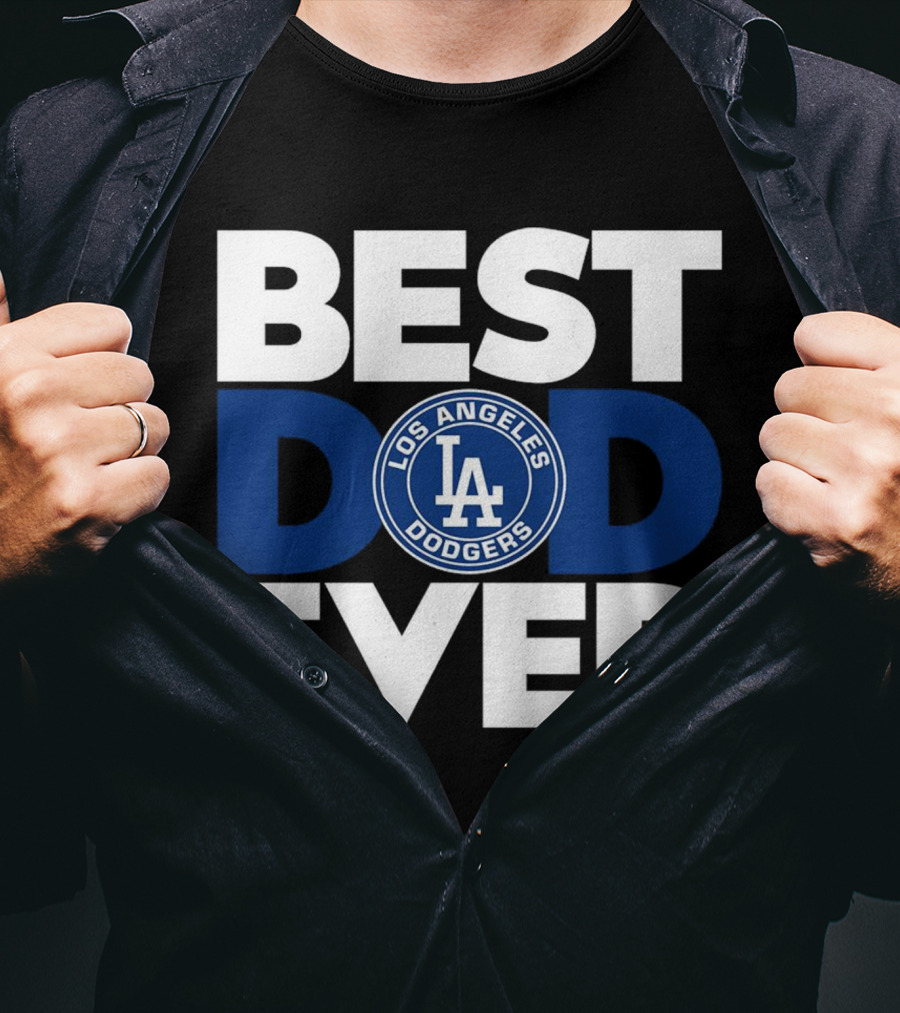 Best Dad Ever Los Angeles Dodgers T-Shirt