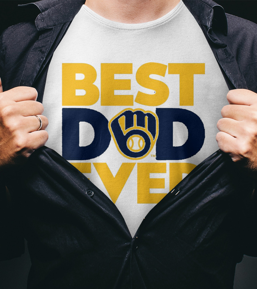 Best Dad Ever Milwaukee Brewers MLB T-Shirt
